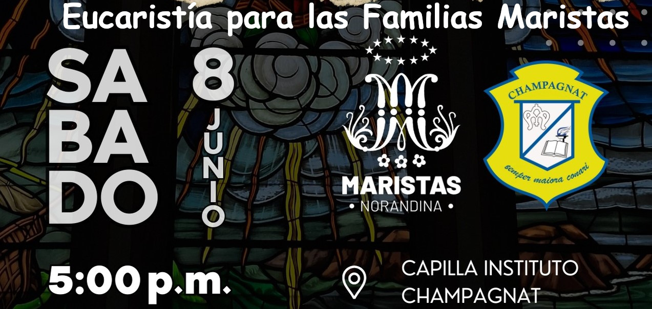 FIESTAS INSTITUCIONALES 2024 - EUCARISTÍA PARA FAMILIAS MARISTAS